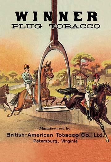 british american tobacco company history British-American Tobacco Company, Petersburg, Virginia advertising created  by A. Hoen & Company. This is an early, original color ad for plug tobacco.  Winner Plug Tobacco, depicts a fantasy steeplechase through a large